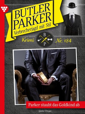 cover image of Parker staubt das Goldkind ab